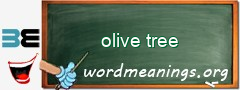 WordMeaning blackboard for olive tree